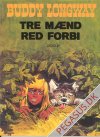 Buddy Longway 3: Tre mænd red forbi