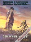 Buddy Longway 10: Den hvide hingst