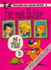 Bulder og hans hund 3: Far, Mor, Bulder og mig