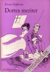 Dorte (1957 - 62): Dortes meriter