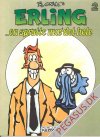 Erling 2: ...en sprutte mæ' det hele