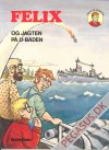 Felix p&aring; eventyr 9: Felix og jagten p&aring; u-b&aring;den