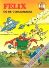 Felix p&aring; eventyr 11: Felix og de overjordiske
