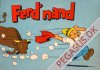Ferd'nand 1963 1963-1964: Forfulgt af tyr