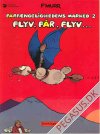 F&aring;rf&aelig;ngelighedens marked 2: Flyv, f&aring;r, flyv...