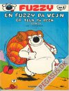 Fuzzy 1: En Fuzzy p&aring; vej'n er tegn p&aring; regn i Spanien... osse i Sm&oslash;rumnedre......og Katmandu... og Ciwinog...
