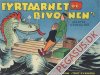 Fyrtårnet & Bivognens muntre oplevelser 1935: Ringsted/Kaj Engholm På tømmerflåde + søslange. (Uden titel).