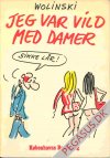 Jeg var vild med damer