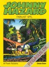 Johnny Hazard 5: Farligt spil
