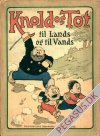Knold og Tot (1911): Knold og Tot til lands og til vands