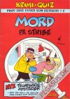 Krimi-quiz: pr&oslash;v dine evner som detektiv 2: Mord p&aring; stribe