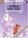 Lille Splint, Den 7: Spørg din far!