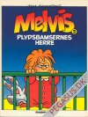 Melvis 3: Plydsbamsernes herre