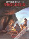 Det nye folk 2: Troldild