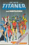 De Nye Titaner 2: De nye Titaner mod Manipulatoren