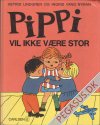 Pippi Langstr&oslash;mpe: Pippi vil ikke v&aelig;re stor