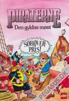 Piraterne: Den gyldne m&oslash;nt