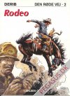 Den r&oslash;de vej 2: Rodeo
