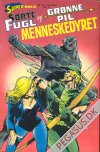 Supersolo 15: Sorte Fugl og Gr&oslash;nne Pil. Menneskedyret