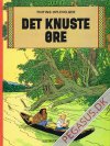 Tintins oplevelser 18: Det knuste &oslash;re