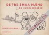 De Tre Sm&aring; M&aelig;nd 1943: De tre smaa m&aelig;nd og nummermanden