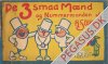 De Tre Sm&aring; M&aelig;nd 1917: De Tre Sm&aring; M&aelig;nd og Nummermandens arv