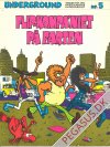 Underground - serier fra den amerikanske undergrund 5: Flip-kompa'niet på farten
