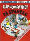 Underground - serier fra den amerikanske undergrund 18: Flip-kompa'niet p&aring; spanden
