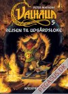 Valhalla 5: Rejsen til Udgårdsloke