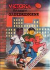 Victoria banden 3: Gadedrengene
