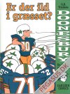 Doonesbury 1: De f&oslash;rste striber: Er der ild i gr&aelig;sset?