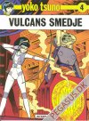 Yoko Tsuno 4: Vulcans smedje