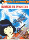 Yoko Tsuno 3: Budskab til evigheden