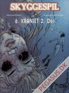 Skyggespil 6: Kraniet 2. del