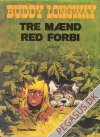 Buddy Longway 3: Tre mænd red forbi