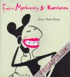 Fr&oslash;ken M&aelig;rkv&aelig;rdig: Fr&oslash;ken M&aelig;rkv&aelig;rdig & karrieren