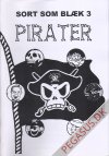 Sort som bl&aelig;k 3: Pirater