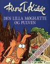 Rune T. p&aring; stribe 1: Den lilla m&oslash;gh&aelig;tte og pulven