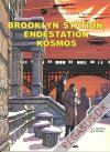 Linda og Valentin - agenter i tid og rum 10: Brooklyn station, endestation Kosmos