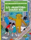 Mads', Mettes og Sjokos oplevelser. Minicomics 3: Den mystiske str&aring;le 1. del. S/S "Manitoba" svarer ikke