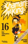 Shaman King 16: Det ultimative offer