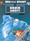 Lille Splint, Den 13: Dr&oslash;m s&oslash;dt !