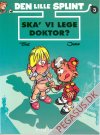 Lille Splint, Den 3: Ska' vi lege doktor?