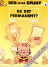 Lille Splint, Den 5: Er det permanent?