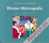 Homo metropolis 8: Udvalgte historier 2003-04