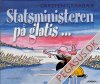 Statsministeren 16: Statsministeren p&aring; glatis
