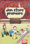 Ganske vist: den store premiere