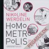 Homo metropolis: Homo Metropolis 2010-2012