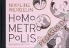 Homo metropolis: Homo Metropolis 2013-2014