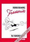 Fra tegneseriearkivet 1: Frederik Brammings Frederik